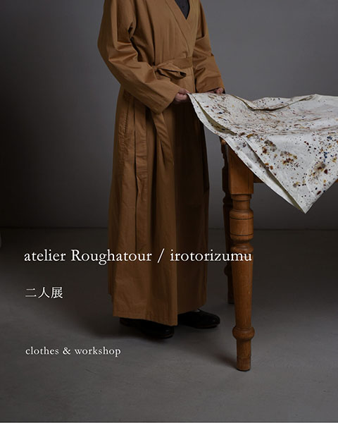 Taine　atelier Roughatour / irotorizumu 二人展